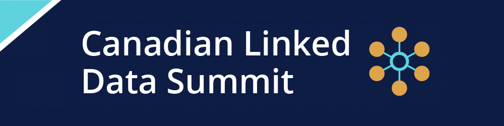 Canadian Linked Data Summit (CLDS) (2016)